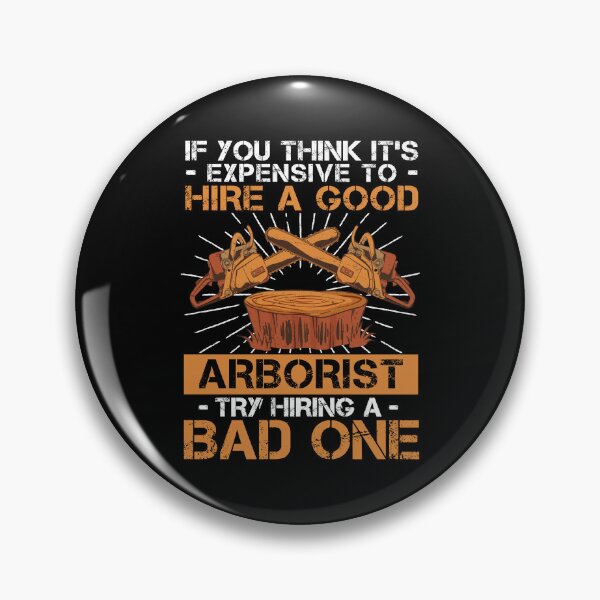 Artikelvorschau, Arborist Hire A Good One Baumchirurgen Waldarbeiter entworfen und verkauft von StrongShirts.