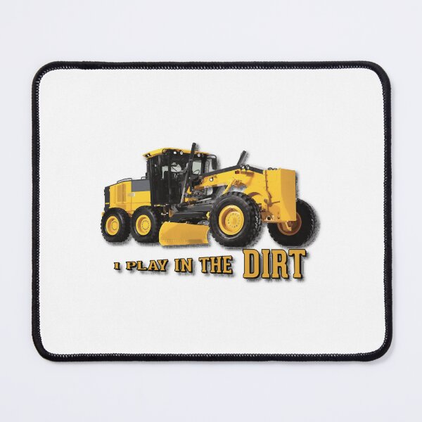 Item preview, Road Grader - I Play In The DIRT designed and sold by SamakaDirue.