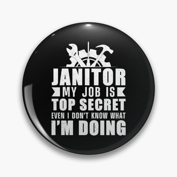 Artikelvorschau, Hausmeister Job Top Secret School Custodian entworfen und verkauft von StrongShirts.