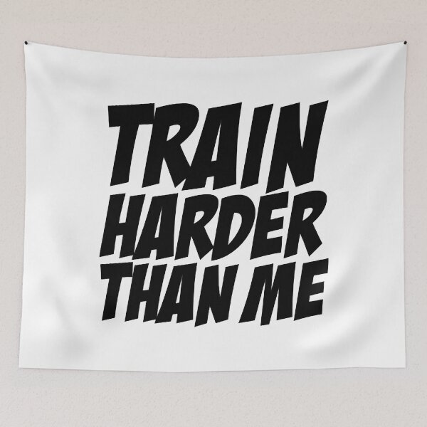 Item preview, Train Harder Than Me designed and sold by SamakaDirue.