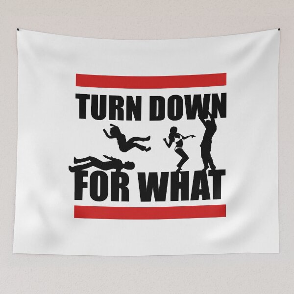 Item preview, Turn Down For What designed and sold by SamakaDirue.