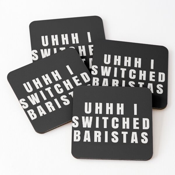 Item preview, Uhh I switched baristas designed and sold by behappyshirts.