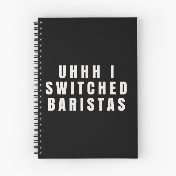 Item preview, Uhh I switched baristas designed and sold by behappyshirts.