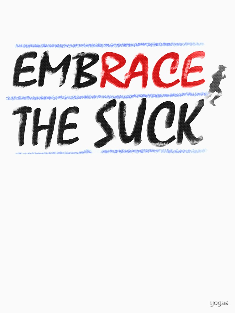 Embrace The Suck T Shirt - Jomagift