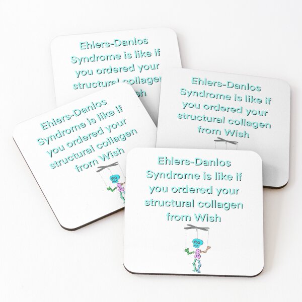 Item preview, Ehlers-Danlos Syndrome is like if you ordered your structural collagen from Wish designed and sold by nonny.