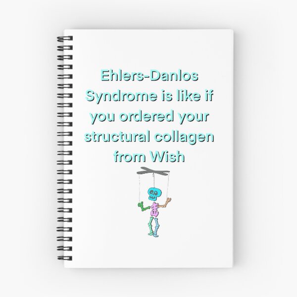 Item preview, Ehlers-Danlos Syndrome is like if you ordered your structural collagen from Wish designed and sold by nonny.