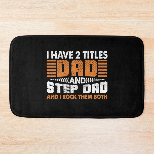 Item preview, I Have 2 Titles Dad And Step Dad And Rock Them Both designed and sold by AuroraApparel.