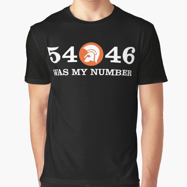 54 - 46 WAS MY NUMBER Graphic T-Shirt