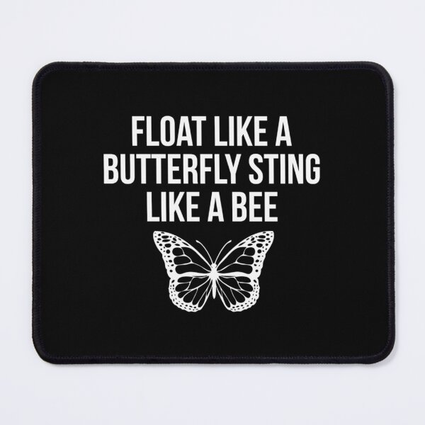Item preview, Float Like A Butterfly Sting Like A Bee Motivational designed and sold by EriceGarcia.