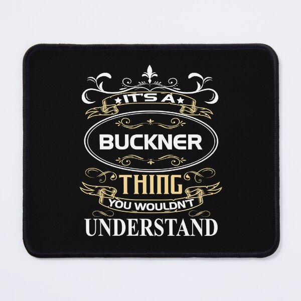 Item preview, Buckner Name Shirt It's A Buckner Thing You Wouldn't Understand designed and sold by LunaApril.