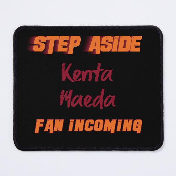 Item preview, Kenta Maeda - Step Aside, incoming fan designed and sold by 2Girls1Shirt.