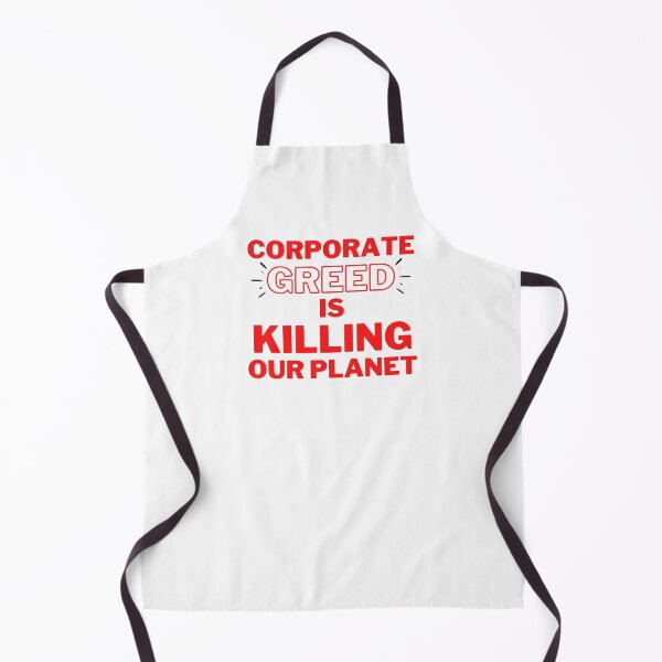 Item preview, Red Corporate Greed is Killing Our Planet Design designed and sold by WritetheWrongs.
