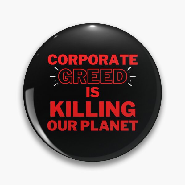 Item preview, Red Dark Corporate Greed is Killing Our Planet Design designed and sold by WritetheWrongs.