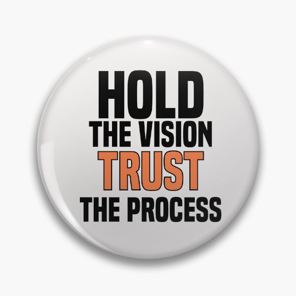 Item preview, hold the vision trust the process designed and sold by Crystakim.