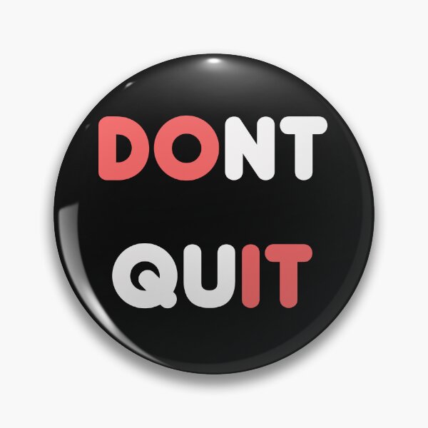 Item preview, DON'T QUIT designed and sold by La Loca.