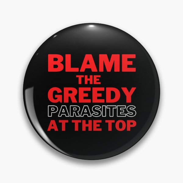 Item preview, Red Blame the Greedy Parasites at the Top Design on a Dark Background designed and sold by WritetheWrongs.
