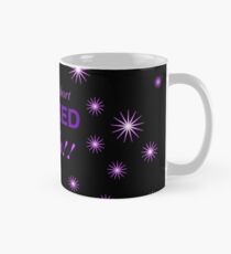 Life's too Short 2.0 Mug