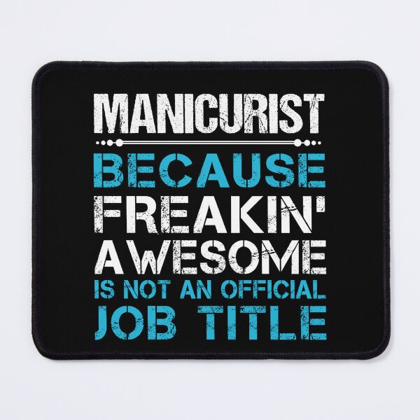 Item preview, Manicurist T Shirt - Freaking Awesome Gift Item Tee designed and sold by watkinsmat.