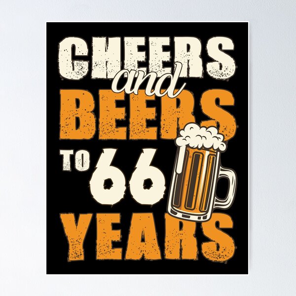 Item preview, Cheers and Beers to 66 years, funny birthday gift designed and sold by HeavyStyle.