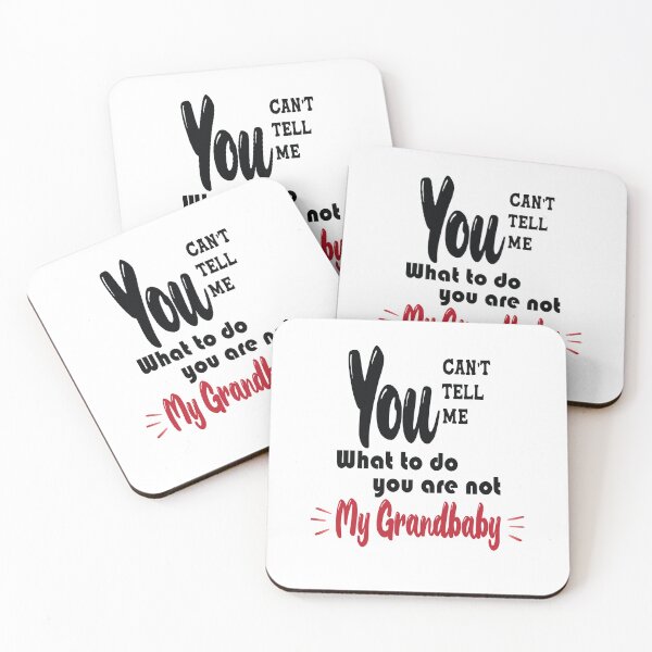 Item preview,  You Can't Tell Me What To Do You are Not My Grandbaby grandkids grandbaby granddaughter  designed and sold by L-o-shop.