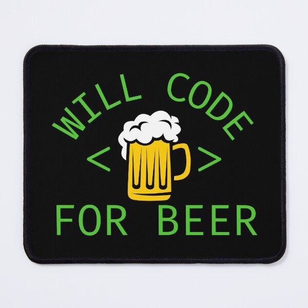 Item preview, Will Code For Beer. Funny Programming Gift designed and sold by ronaldsonou.