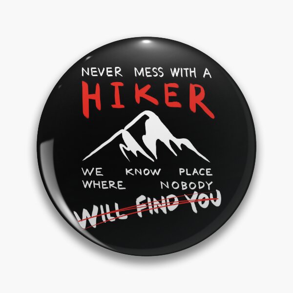 Item preview, Never Mess With A Hiker (Dark Background) designed and sold by DiHK.
