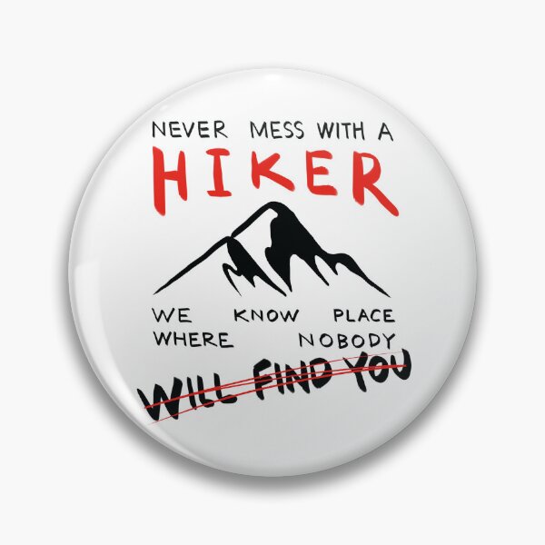 Item preview, Never Mess With A Hiker (Light Background) designed and sold by DiHK.