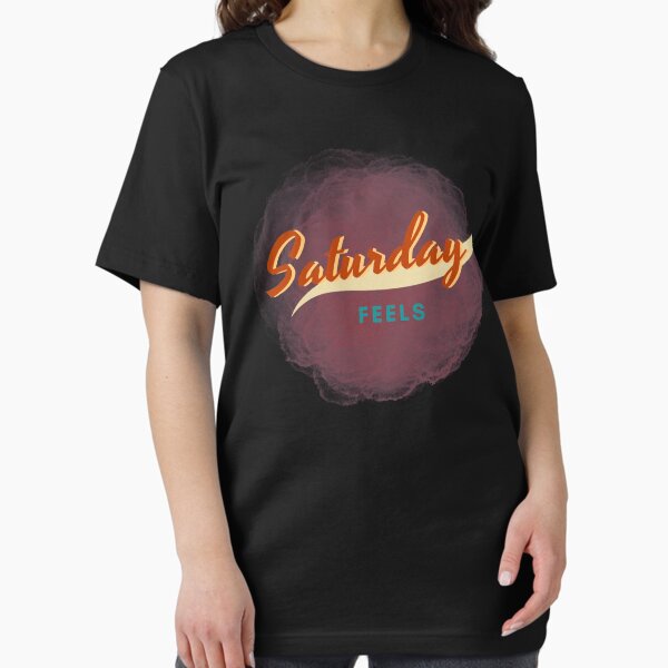 Artikel-Vorschau von Saturday Feels Weekend Druckdesign, designt und verkauft von gabbygeorgechen.