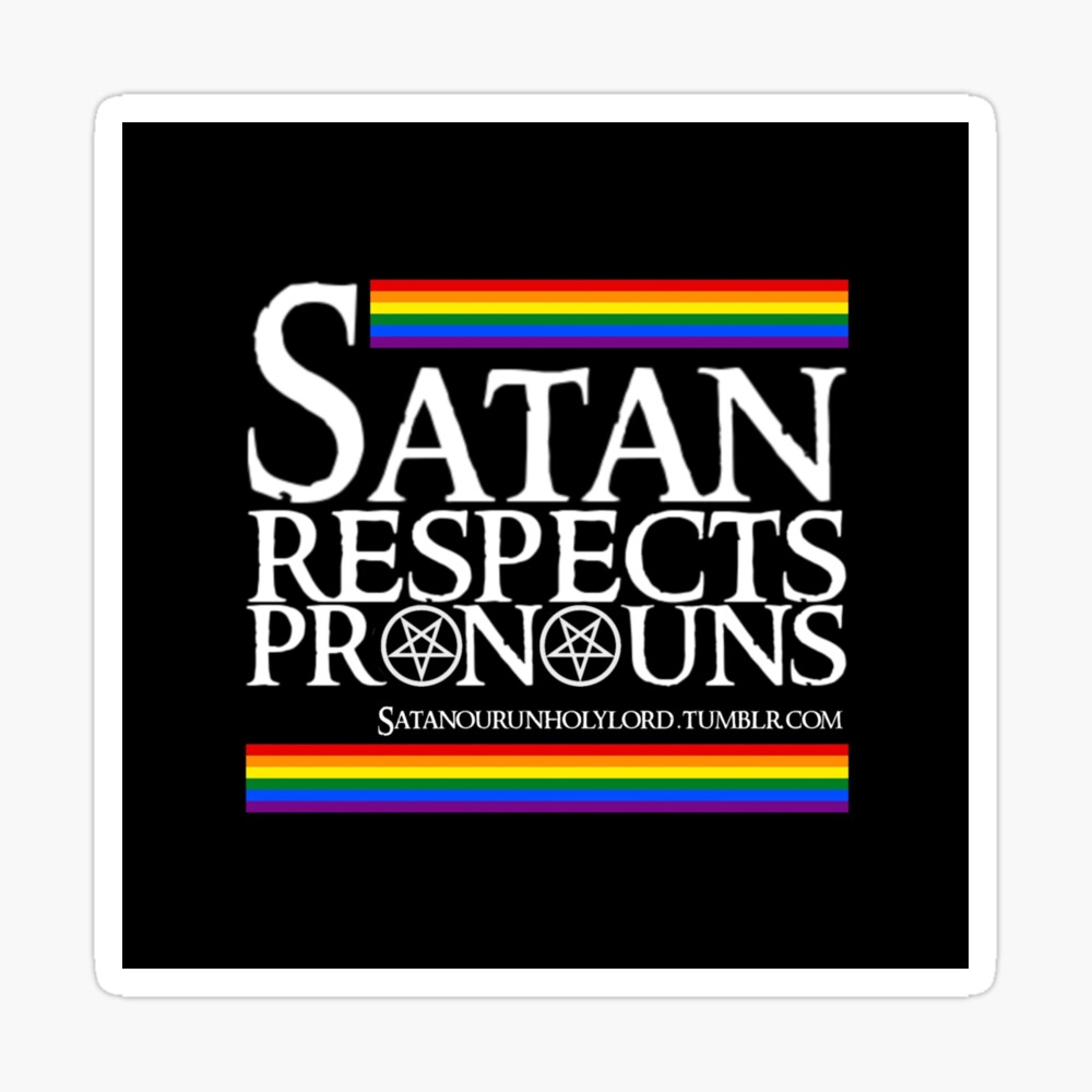 Satan respects pronouns