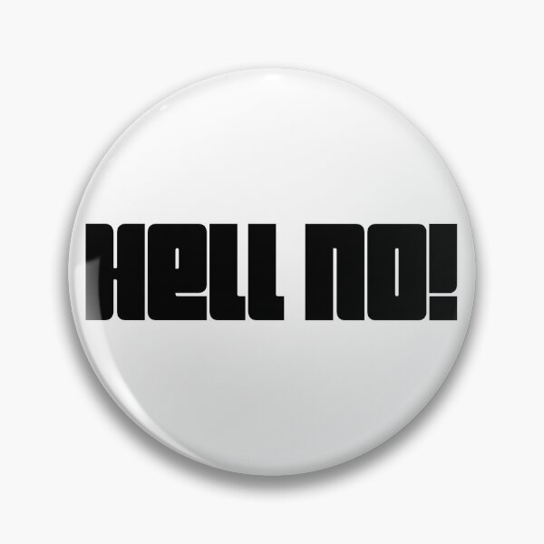 Item preview, HELL NO! designed and sold by DomGDesign.