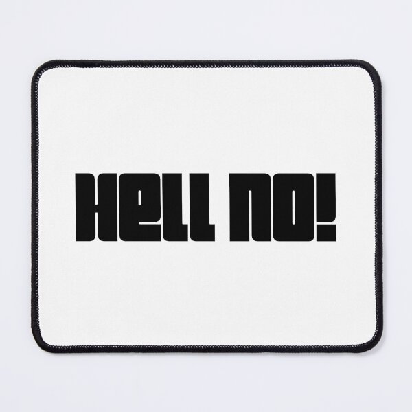 Item preview, HELL NO! designed and sold by DomGDesign.
