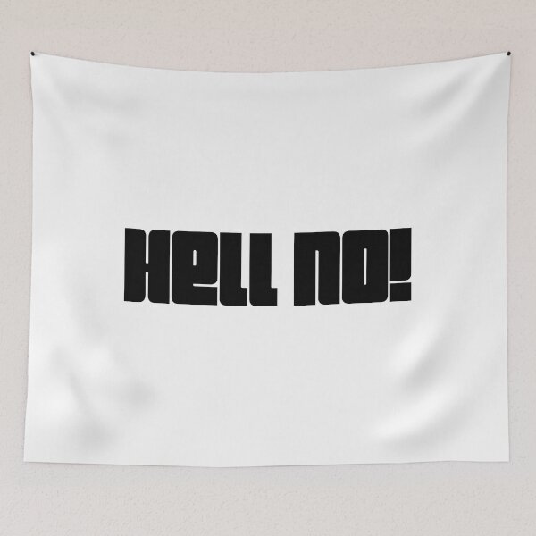 Item preview, HELL NO! designed and sold by DomGDesign.