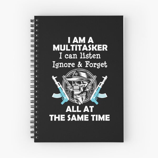 Item preview, Copy of I Am A Multitasker I Can Listen Ignore & Forget All At The Same Time designed and sold by beefrancky.