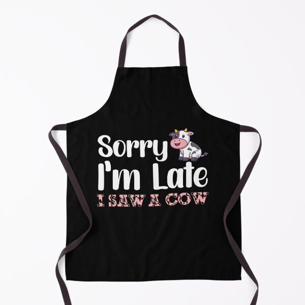 Item preview, Sorry I am late I saw a cow Funny Farmer quote Cow Lover cool Farmer t-shirt designed and sold by artla24.