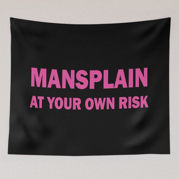 Item preview, Mansplain at your own risk designed and sold by ValentinaHramov.