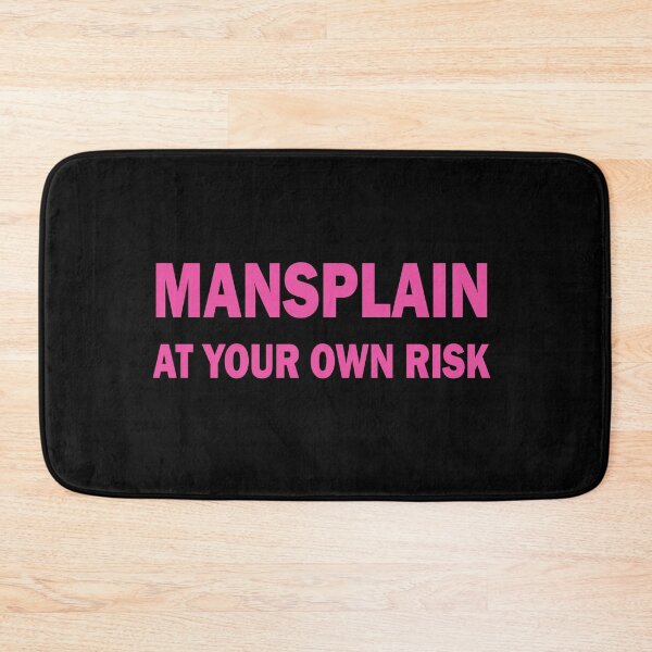 Item preview, Mansplain at your own risk designed and sold by ValentinaHramov.