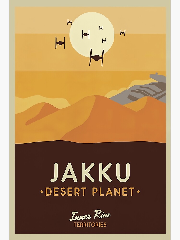 Jakku Desert Planet Inner Rim Territories Stár Wárs Poster for Sale by  HerBertTeee