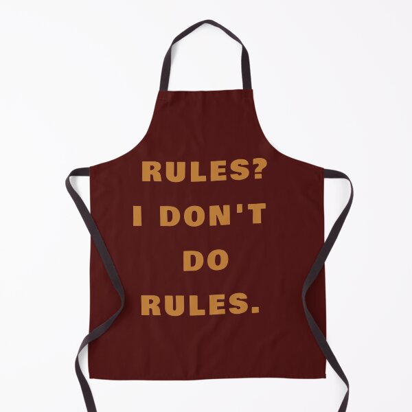 Item preview, RULES? I DON'T DO RULES designed and sold by La Loca.