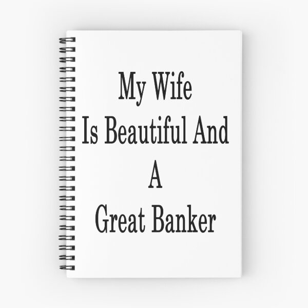 Item preview, My Wife Is Beautiful And A Great Banker  designed and sold by supernova23.