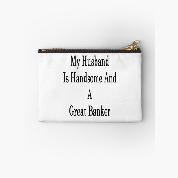 Item preview, My Husband Is Handsome And A Great Banker  designed and sold by supernova23.