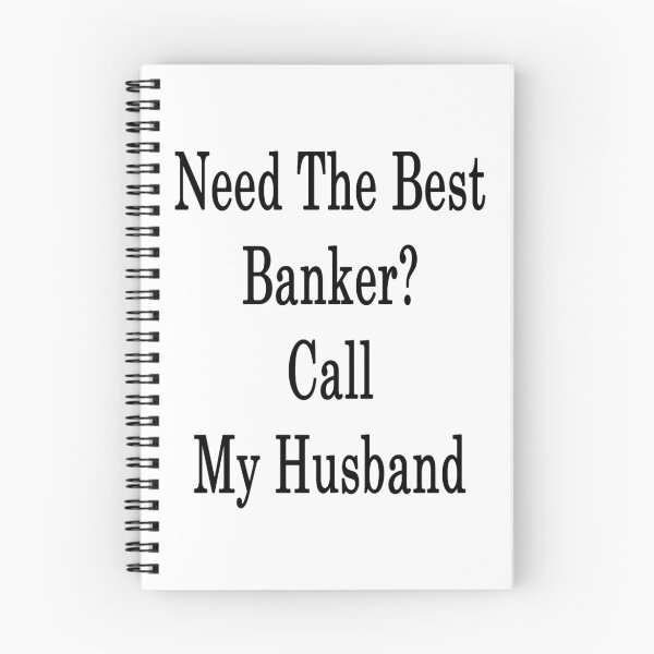 Item preview, Need The Best Banker? Call My Husband  designed and sold by supernova23.