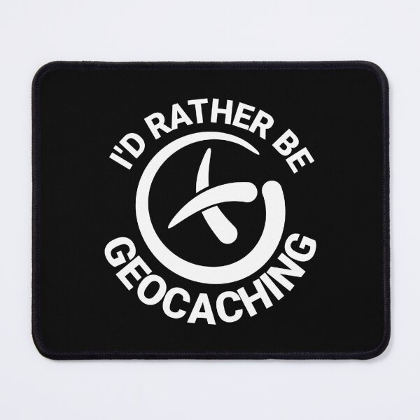 Item preview, I'd rather be Geocaching design in white. designed and sold by SwnCreations.