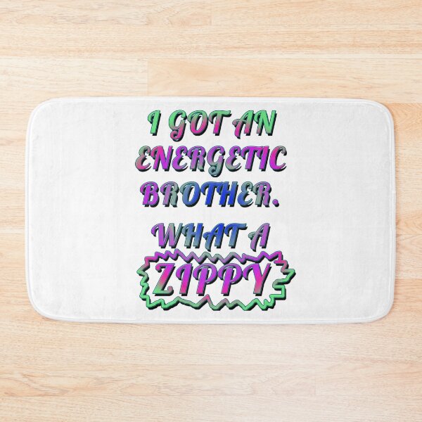 Item preview, I GOT AN ENERGETIC BROTHER, ZIPPY designed and sold by ILA-DODO.