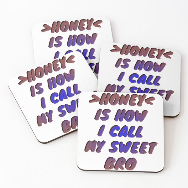 Item preview, HONEY, IS HOW I CALL MY SWEET BRO designed and sold by ILA-DODO.