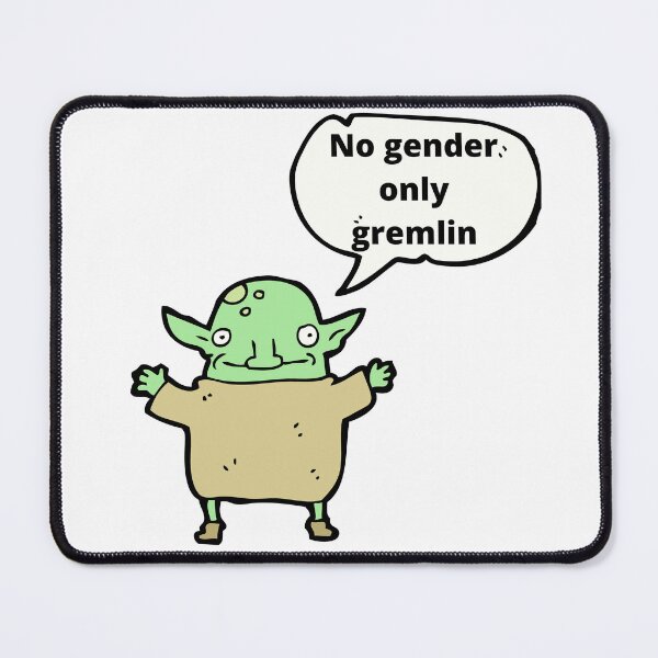 Item preview, No gender, only gremlin designed and sold by Infuriating.