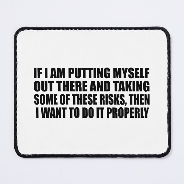 Item preview, If I am putting myself out there and taking some of these risks, then I want to do it properly designed and sold by Colorfulandfun.
