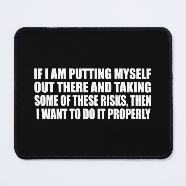 Item preview, If I am putting myself out there and taking some of these risks, then I want to do it properly designed and sold by Colorfulandfun.