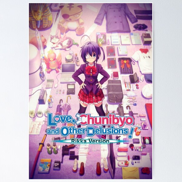 Love, Chunibyo & Other Delusions Heart Throb Poster. : u/Mavmaramis