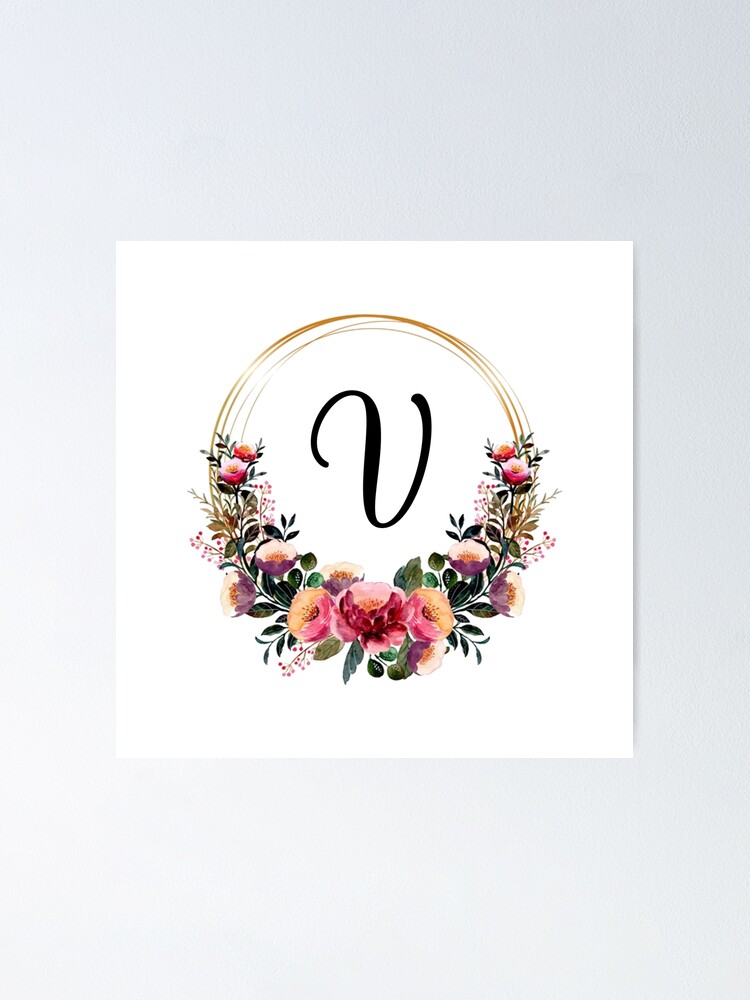 Monogram with Pink Floral  Monogram Letter V Poster by