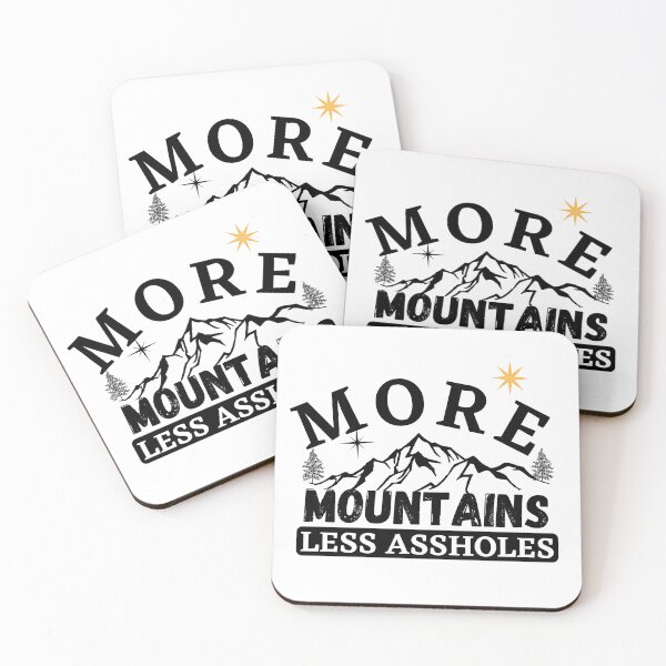Item preview, More Mountains Less Assholes designed and sold by ronaldsonou.